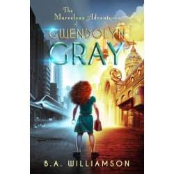 The Marvelous Adventures of Gwendolyn Gray