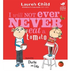 Charlie and Lola: I Will Not Ever Never Eat A Tomato