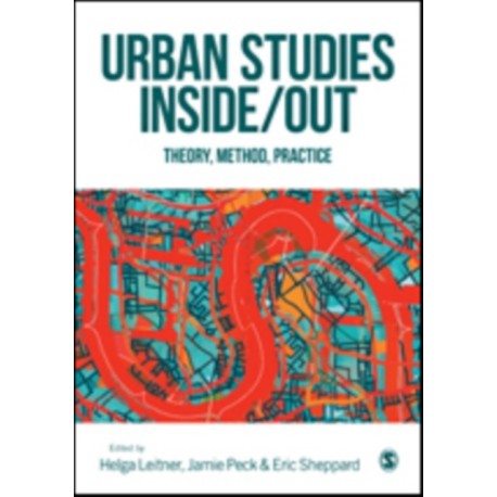 Urban Studies Inside/Out: Theory, Method, Practice