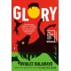 Glory: A Novel