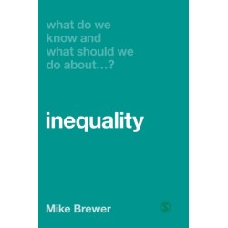 What Do We Know and What Should We Do About Inequality?