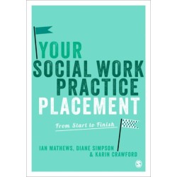 Your Social Work Practice Placement: From Start to Finish