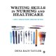 Writing Skills in Nursing and Healthcare: A Guide to Completing Successful Dissertations and Theses