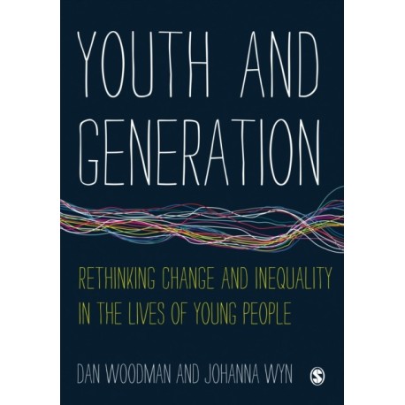 Youth and Generation: Rethinking change and inequality in the lives of young people