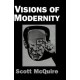 Visions of Modernity: Representation, Memory, Time and Space in the Age of the Camera