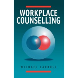 Workplace Counselling: A Systematic Approach to Employee Care