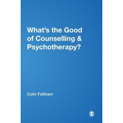 What's the Good of Counselling & Psychotherapy?: The Benefits Explained
