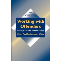 Working with Offenders: Issues, Contexts and Outcomes