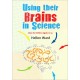 Using their Brains in Science: Ideas for Children Aged 5 to 14