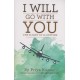 I Will Go with You: The Flight of a Lifetime