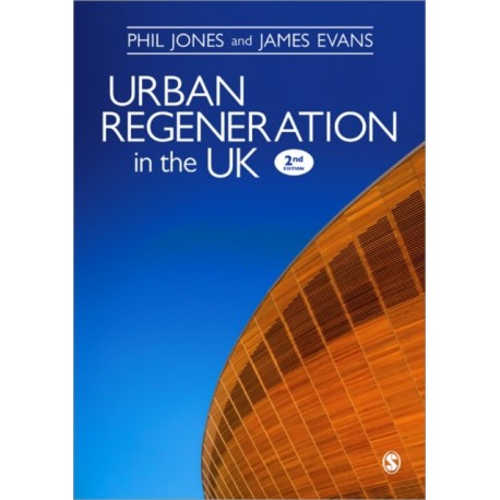 Urban Regeneration in the UK: Boom, Bust and Recovery