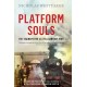 Platform Souls: The Trainspotter as 20th-Century Hero