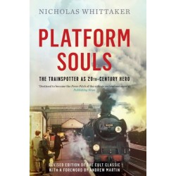 Platform Souls: The Trainspotter as 20th-Century Hero