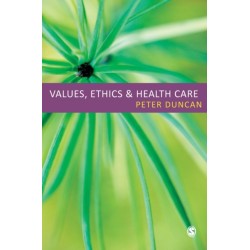 Values, Ethics and Health Care