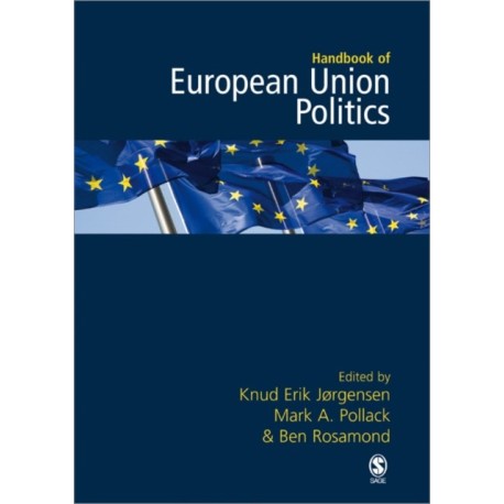 The SAGE Handbook of European Union Politics