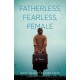 Fatherless, Fearless, Female: A Memoir