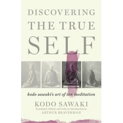 Discovering the True Self: Kodo Sawaki's Art of Zen Meditation