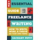 The Essential Guide to Freelance Writing: The Inside Scoop from Writer's Digest