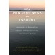 From Mindfulness to Insight: The Life-Changing Power of Insight Meditation
