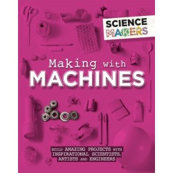 Science Makers: Making with Machines