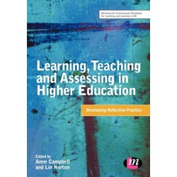 Learning, Teaching and Assessing in Higher Education: Developing Reflective Practice