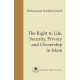 The Right to Life, Security, Privacy and Ownership in Islam
