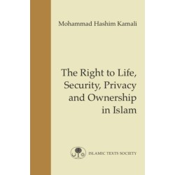 The Right to Life, Security, Privacy and Ownership in Islam