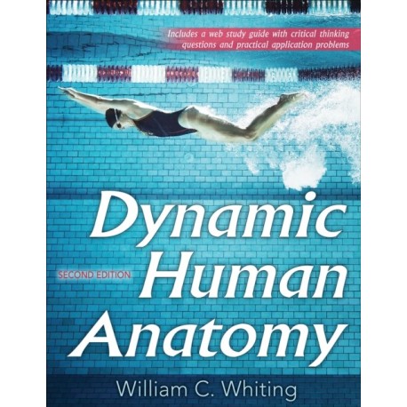 Dynamic Human Anatomy 2nd Edition with Web Study Guide