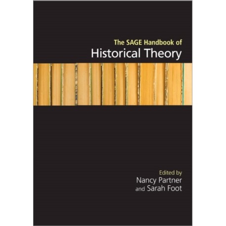 The SAGE Handbook of Historical Theory