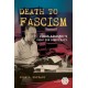 Death to Fascism: Louis Adamic's Fight for Democracy