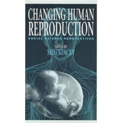 Changing Human Reproduction: Social Science Perspectives
