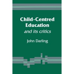 Child-Centred Education: And Its Critics