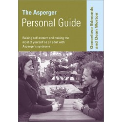 The Asperger Personal Guide: Raising Self-Esteem and Making the Most of Yourself as a Adult with Asperger's Syndrome