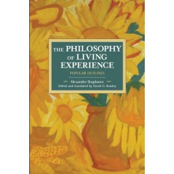 The Philosophy Of Living Experience: Popular Outlines: Historical Materialism Volume 111