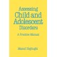 Assessing Child and Adolescent Disorders: A Practice Manual