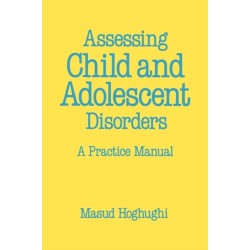 Assessing Child and Adolescent Disorders: A Practice Manual