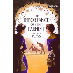 The Importance of Being Earnest and Other Plays