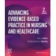 Advancing Evidence-Based Practice in Nursing and Healthcare