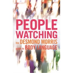 Peoplewatching: The Desmond Morris Guide to Body Language