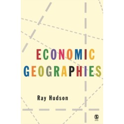 Economic Geographies: Circuits, Flows and Spaces