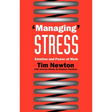 'Managing' Stress: Emotion and Power at Work