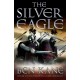 The Silver Eagle: (The Forgotten Legion Chronicles No. 2)