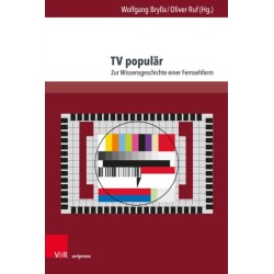 TV popular: Zur Wissensgeschichte einer Fernsehform