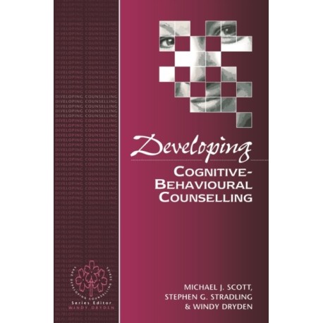 Developing Cognitive-Behavioural Counselling
