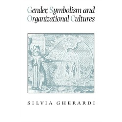 Gender, Symbolism and Organizational Cultures