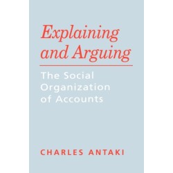 Explaining and Arguing: The Social Organization of Accounts