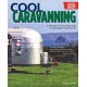 Cool Caravanning, Updated Second Edition: A Selection of Stunning Sites in the English Countryside