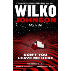 Don't You Leave Me Here: My Life