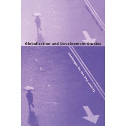 Globalization and Development Studies: Challenges for the 21st Century