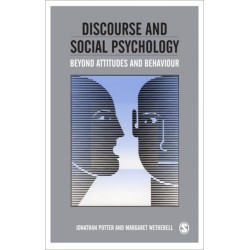 Discourse and Social Psychology: Beyond Attitudes and Behaviour